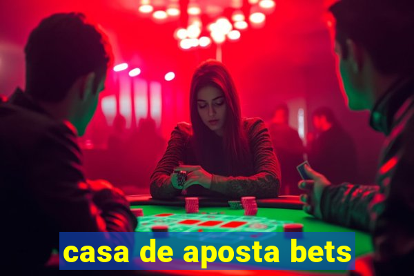 casa de aposta bets