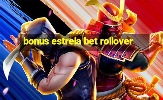 bonus estrela bet rollover