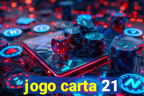 jogo carta 21