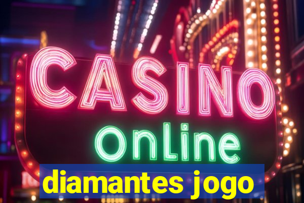 diamantes jogo