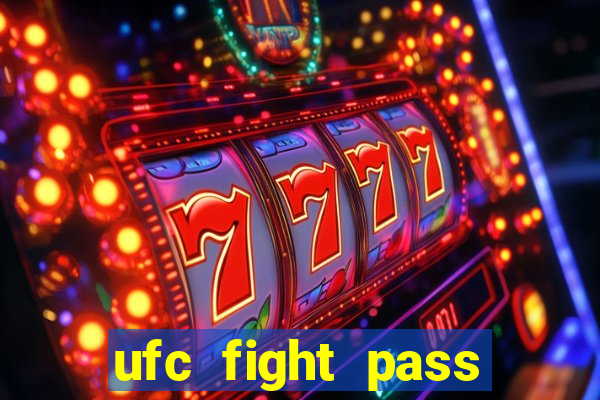 ufc fight pass assistir online