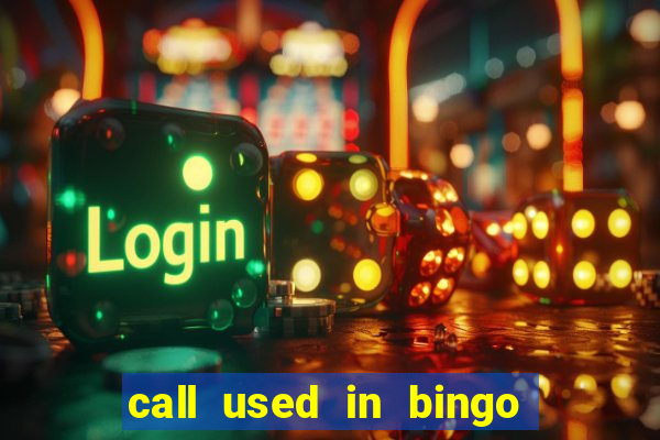 call used in bingo for number one