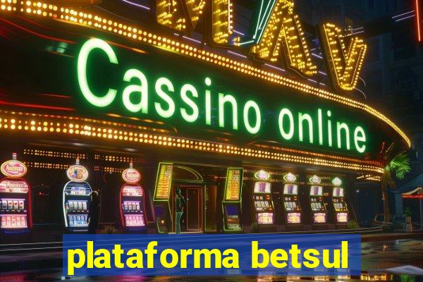 plataforma betsul