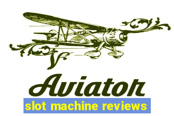 slot machine reviews