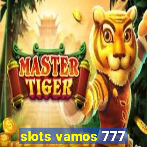 slots vamos 777