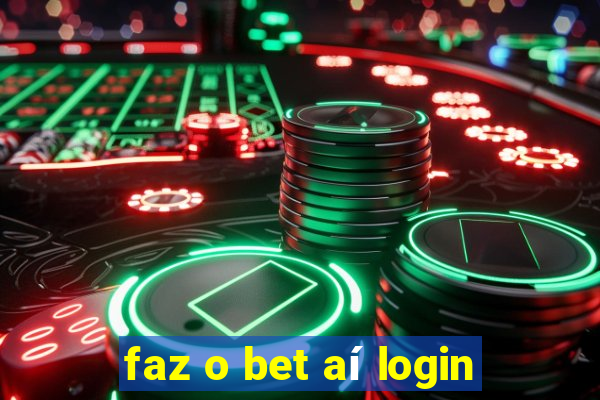 faz o bet aí login