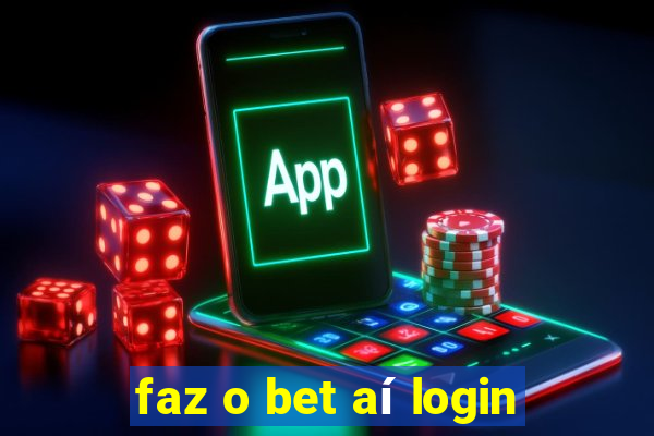 faz o bet aí login