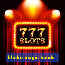 blinko magic hands