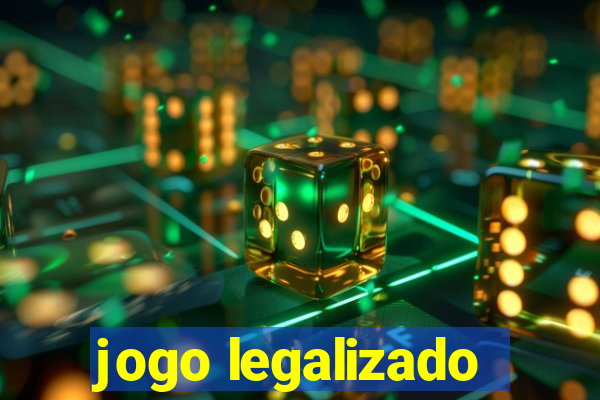 jogo legalizado