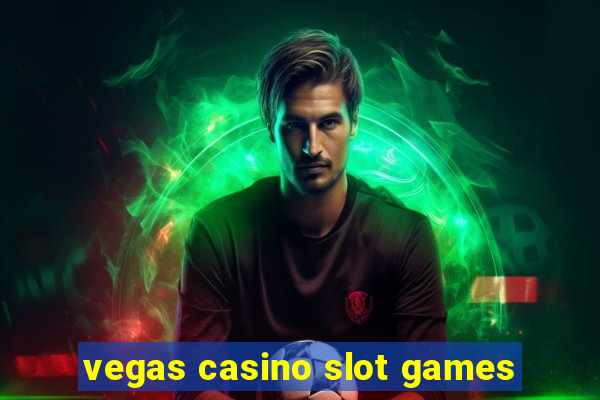 vegas casino slot games