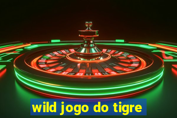 wild jogo do tigre