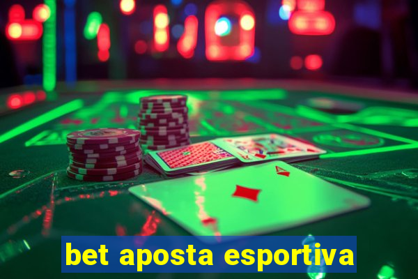 bet aposta esportiva