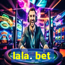 lala. bet