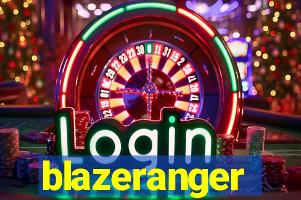 blazeranger