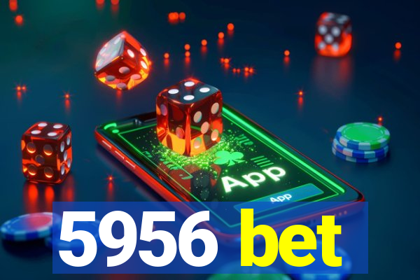 5956 bet