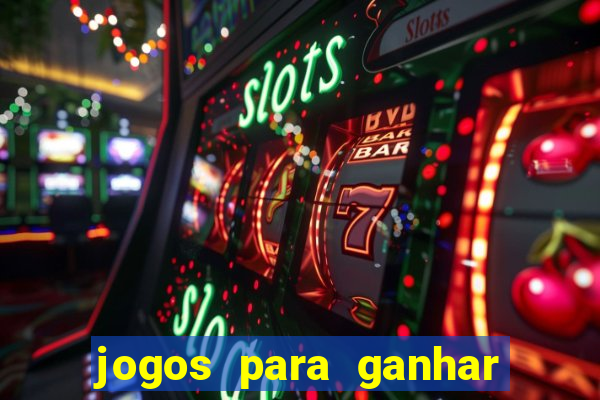 jogos para ganhar dinheiro sem dep贸sito