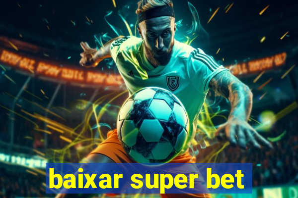 baixar super bet