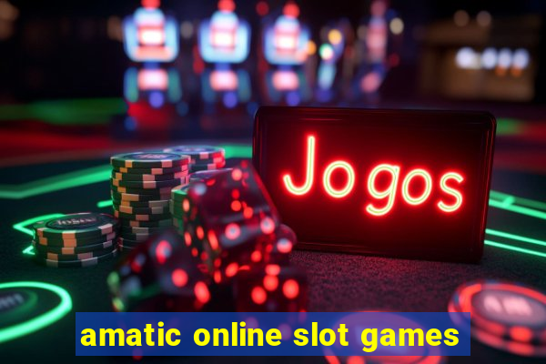 amatic online slot games