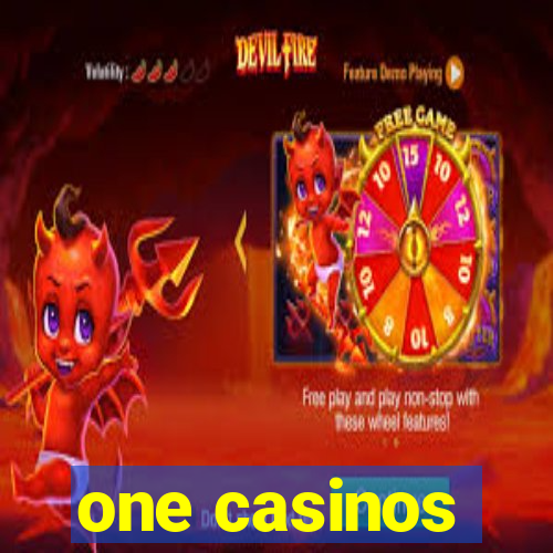 one casinos