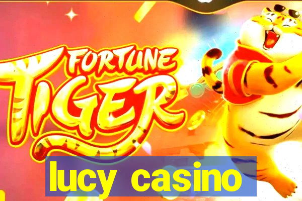 lucy casino