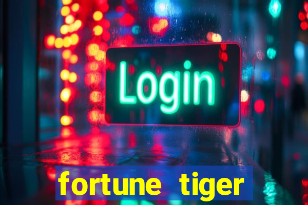 fortune tiger dinheiro gratis