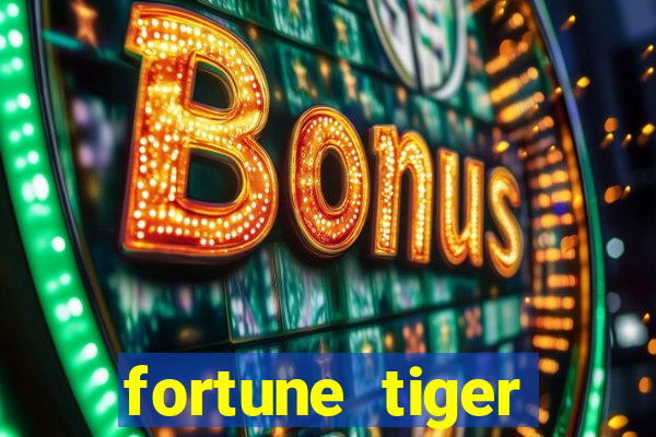 fortune tiger dinheiro gratis