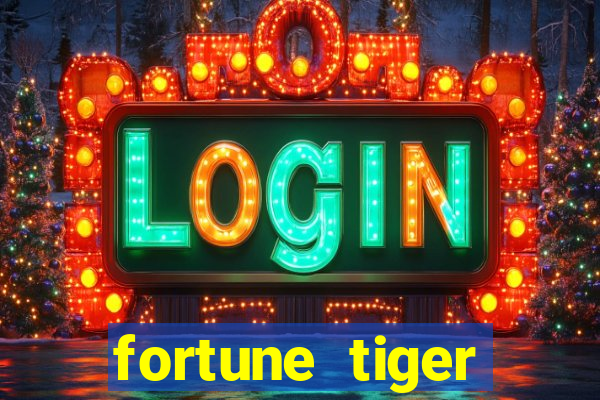 fortune tiger dinheiro gratis