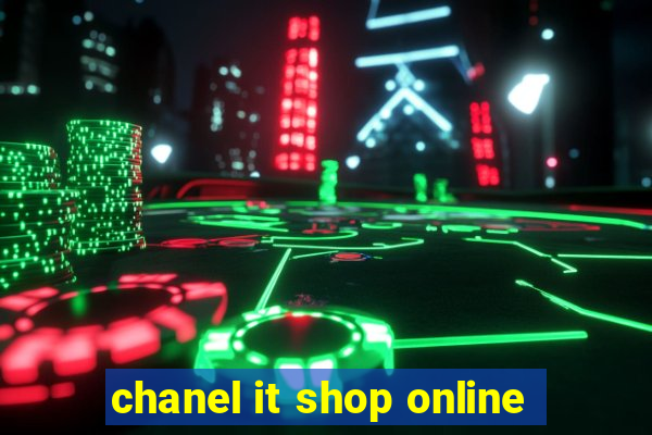 chanel it shop online