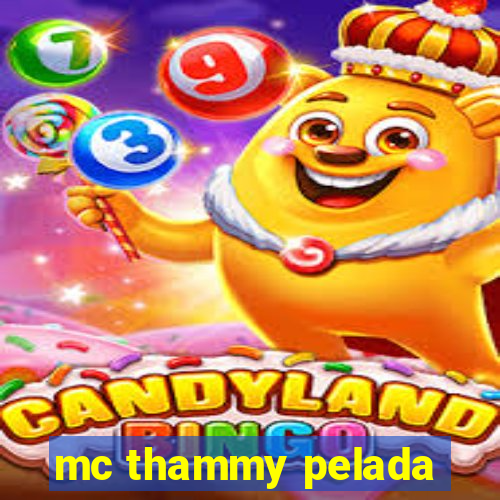 mc thammy pelada