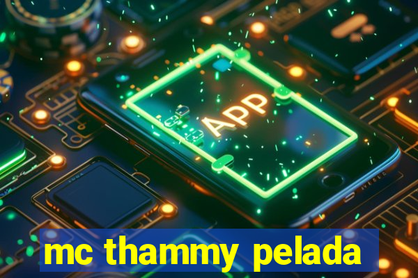 mc thammy pelada