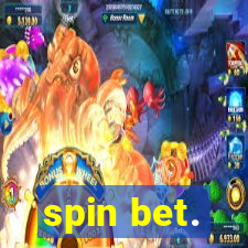 spin bet.