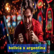 bolivia x argentina