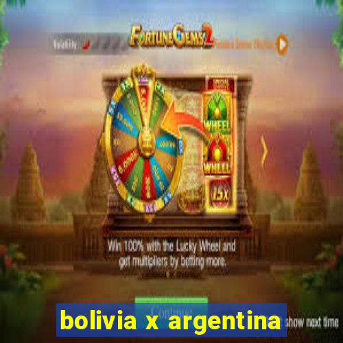 bolivia x argentina