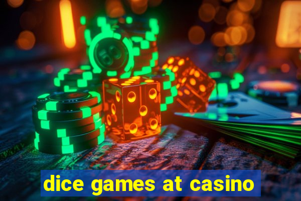 dice games at casino