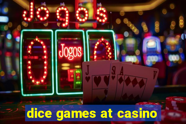 dice games at casino