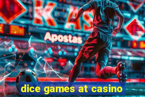 dice games at casino