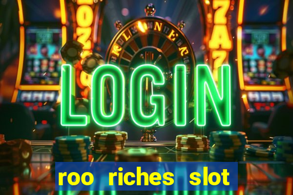 roo riches slot free play