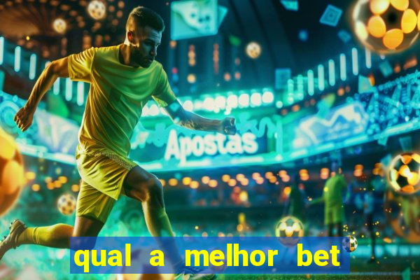 qual a melhor bet para ganhar dinheiro