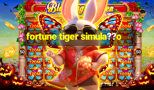 fortune tiger simula??o