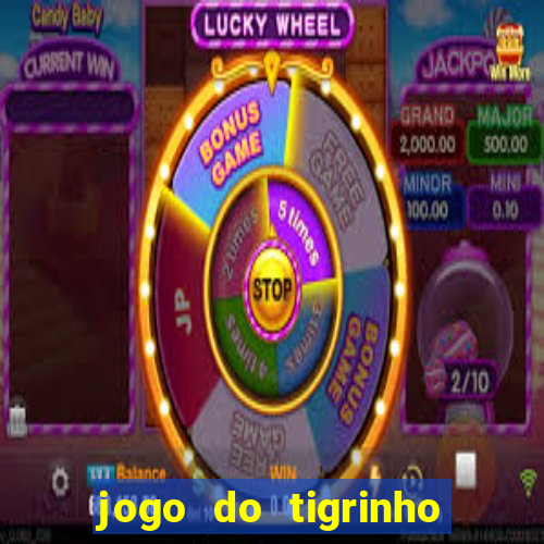 jogo do tigrinho qual é