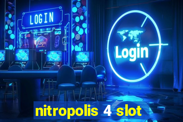 nitropolis 4 slot