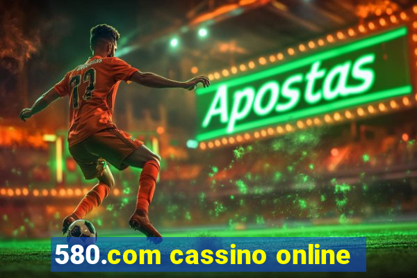 580.com cassino online