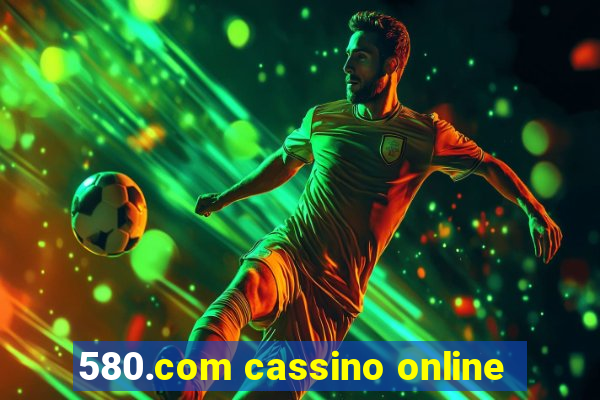 580.com cassino online