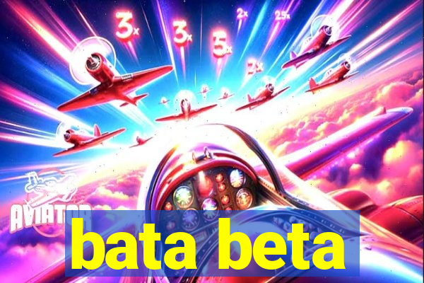 bata beta