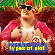 types of slot