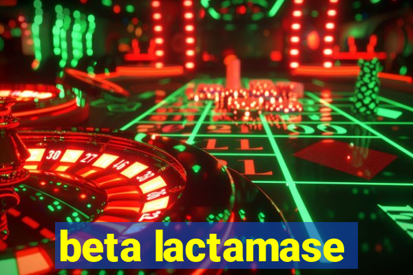 beta lactamase