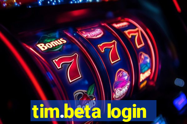 tim.beta login