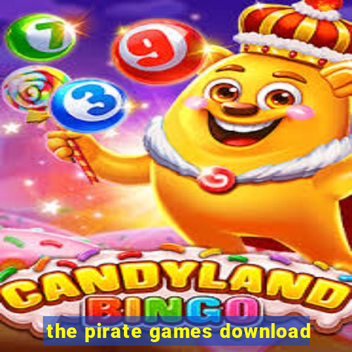 the pirate games download