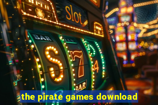 the pirate games download