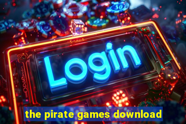 the pirate games download